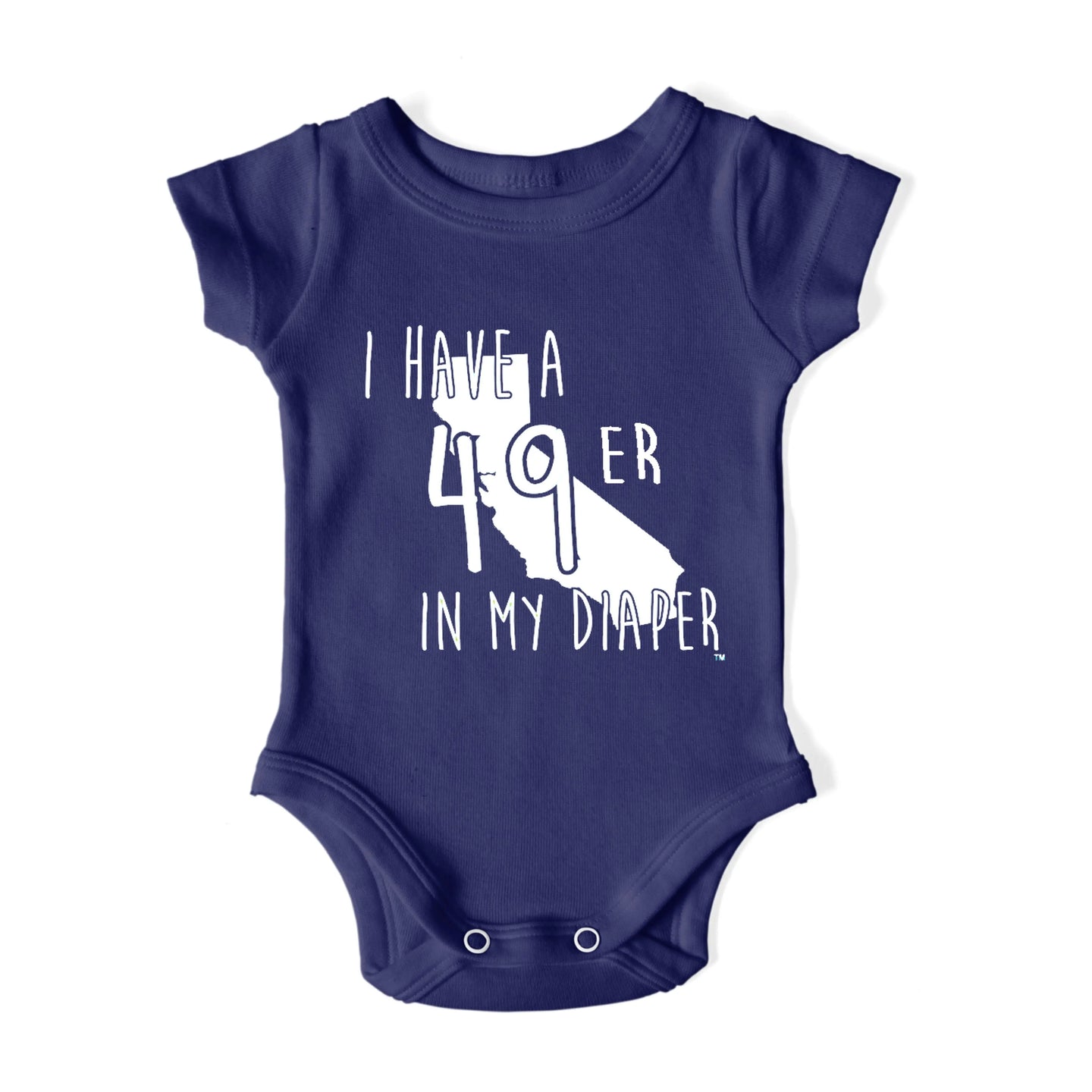 I HAVE A 49ER IN MY DIAPER Baby One Piece IN MY DIAPER