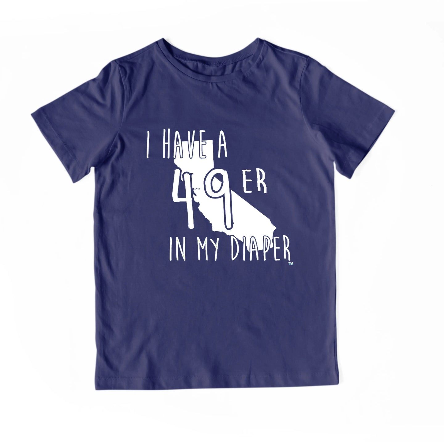 I HAVE A 49ER IN MY DIAPER Child Tee IN MY DIAPER