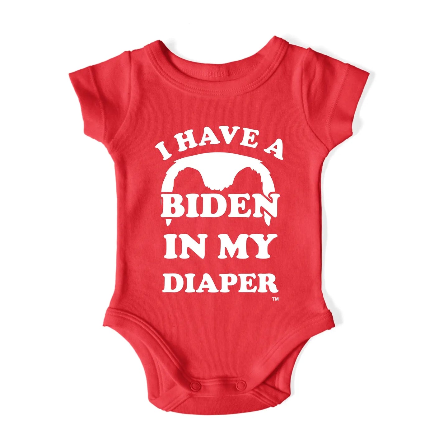 I HAVE A BIDEN IN MY DIAPER Baby One Piece IN MY DIAPER