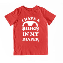 Load image into Gallery viewer, I HAVE A BIDEN IN MY DIAPER Child Tee IN MY DIAPER