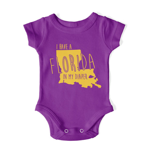 I HAVE A FLORIDA IN MY DIAPER Baby One Piece IN MY DIAPER