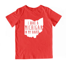 Load image into Gallery viewer, I HAVE A MICHIGAN IN MY DIAPER Child Tee IN MY DIAPER