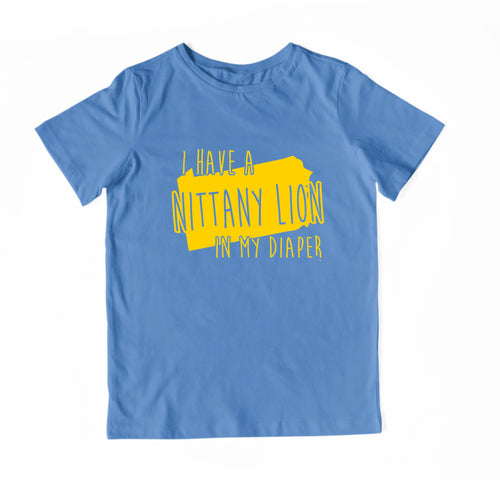 I HAVE A NITTANY IN MY DIAPER Child Tee IN MY DIAPER