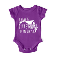 Load image into Gallery viewer, I HAVE A PITTSBURGH IN MY DIAPER Baby One Piece IN MY DIAPER
