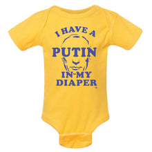 Load image into Gallery viewer, I HAVE A PUTIN IN MY DIAPER Baby One Piece IN MY DIAPER