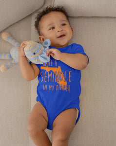 I HAVE A SEMINOLE IN MY DIAPER Baby One Piece IN MY DIAPER