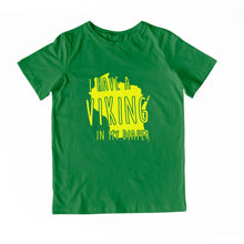 Load image into Gallery viewer, I HAVE A VIKING IN MY DIAPER Child Tee IN MY DIAPER