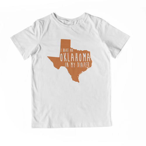 I HAVE AN OKLAHOMA IN MY DIAPER Child Tee IN MY DIAPER