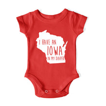 Load image into Gallery viewer, I HAVE AN IOWA IN MY DIAPER Baby One Piece
