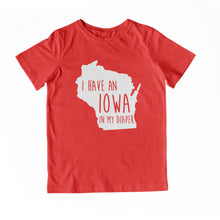 Load image into Gallery viewer, I HAVE AN IOWA IN MY DIAPER Child Tee