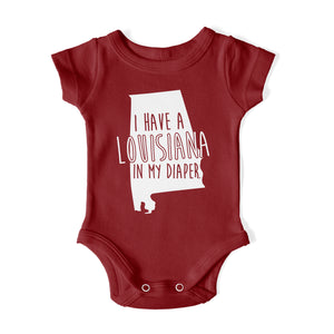 I HAVE A LOUISIANA IN MY DIAPER Baby One Piece