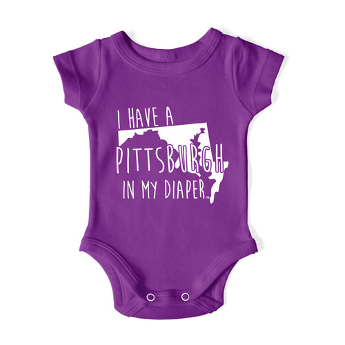 I HAVE A PITTSBURGH IN MY DIAPER Baby One Piece