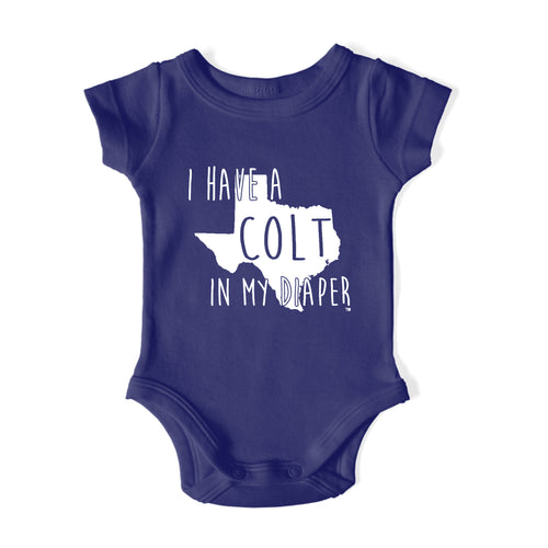 I HAVE A COLT IN MY DIAPER Baby One Piece