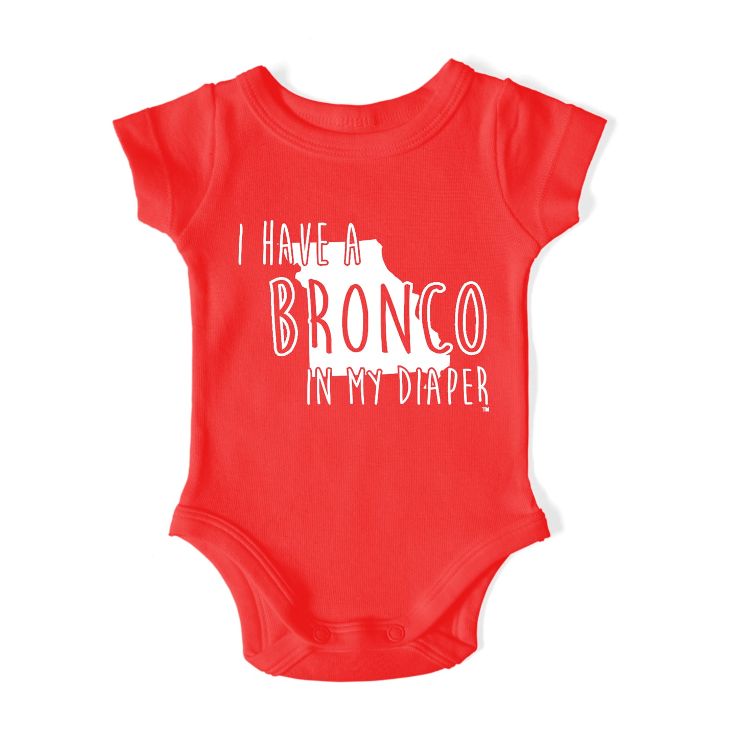 I HAVE A BRONCO IN MY DIAPER Baby One Piece