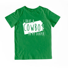 Load image into Gallery viewer, I HAVE A COWBOY IN MY DIAPER Child Tee