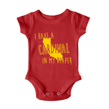 Load image into Gallery viewer, I HAVE A CARDINAL IN MY DIAPER Baby One Piece