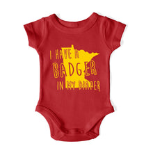 Load image into Gallery viewer, I HAVE A BADGER IN MY DIAPER Baby One Piece