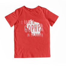 Load image into Gallery viewer, I HAVE A GOPHER IN MY DIAPER Child Tee