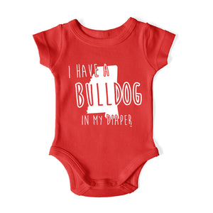 I HAVE A BULLDOG IN MY DIAPER Baby One Piece