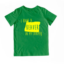Load image into Gallery viewer, I HAVE A BEAVER IN MY DIAPER Child Tee