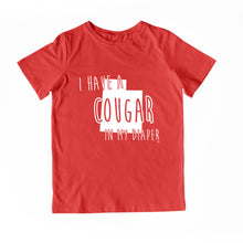 Load image into Gallery viewer, I HAVE A COUGAR IN MY DIAPER Child Tee