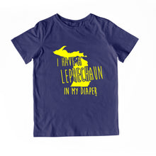 Load image into Gallery viewer, I HAVE A LEPRECHAUN IN MY DIAPER Child Tee