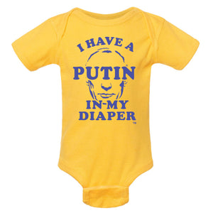 I HAVE A PUTIN IN MY DIAPER Baby One Piece